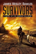 Survivors: A Novel of the Coming Collapse by James Wesley Rawles