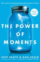 The Power of Moments by Chip Heath