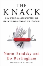 The knack : how street-smart entrepreneurs learn to handle whatever comes up