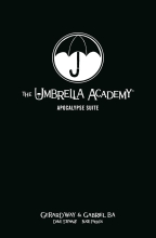 The Umbrella Academy, Vol. 1, Apocalypse Suit by Gerard Way The Umbrella Academy, Vol. 1, Apocalypse Suit by Gerard Way