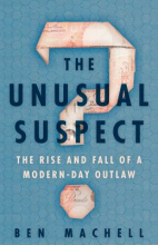 The Usual Suspect: The Rise and Fall of a Modern Day Outlaw by Ben Machell. The Usual Suspect: The Rise and Fall of a Modern Day Outlaw by Ben Machell. The book cover has a large question mark in the center.