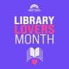 Library Lovers Month with a book and a heart