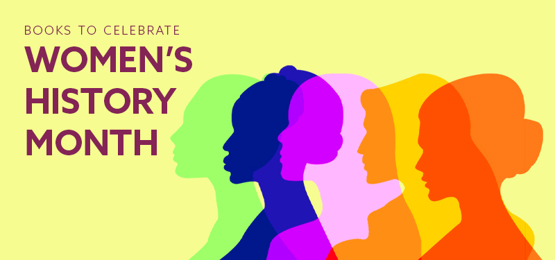 Books to celebrate Women's History Month