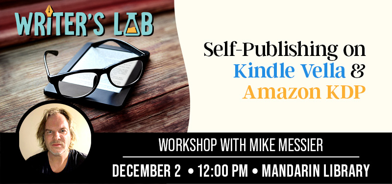 Writer's Lab with Mike Messier: Self-Publishing on Kindle Vella & Amazon KDP